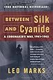 Between Silk and Cyanide: A Codemaker's War, 1941-1945
