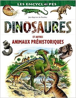 Dinosaures Les Et Autres Animaux Prehistoriques Amazon Fr Panafieu Jean Baptiste De Livres