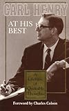 Carl Henry at His Best: A Lifetime of Quotable Thoughts