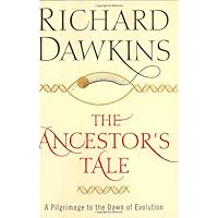 The Ancestor's Tale: A Pilgrimage to the Dawn of Evolution