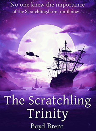 The Scratchling Trinity: a magical adventure for children ages 9-15
