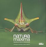 Natura maxima : Equateur, terre de biodiversité by 
