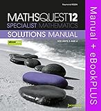 MATHS QUEST 12 SPECIALIST MATHEMATICS VCE UNITS 3AND 4 SOLUTIONS MANUAL & EBOOKPLUS