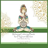 Adult Coloring Books: Relaxing Coloring Book For Pregnant Women - Inner Soul Journey by Shira Kidron, Dr. Adar Ben-Eliyahu