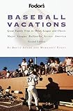 Baseball Vacations : Great Family Trips to Minor League and Classic Major League Ballparks Across America by 