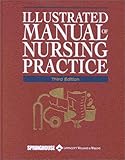 Illustrated Manual of Nursing Practice, , 1582550824