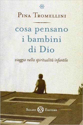 Risultati immagini per cosa pensano i bambini di dio tromellini libro