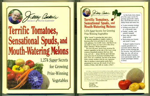 Jerry Baker's Terrific Tomatoes, Sensational Spuds, and Mouth-Watering Melons