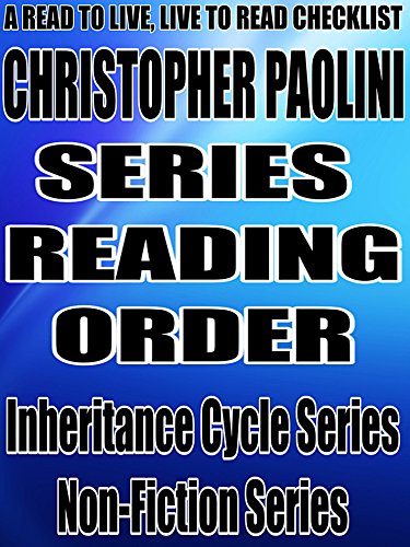 CHRISTOPHER PAOLINI: SERIES READING ORDER: A READ TO LIVE, LIVE TO READ CHECKLIST [Inheritance Cycle Series]