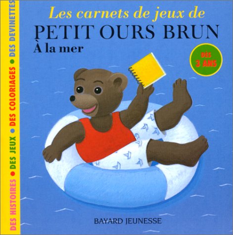 Les  carnets de jeux de Petit ours brun à la mer...