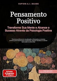 Livro Pensamento Positivo: Transforme Sua Mente e Alcance o Sucesso Através da Psicologia Positiva