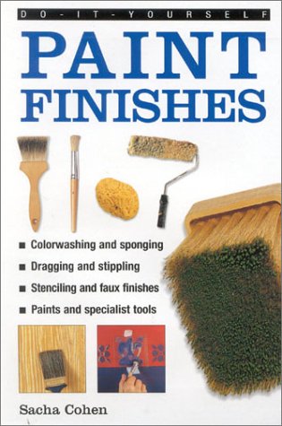 Do It Yourself:  Paint Finishes (DIY Essentials)