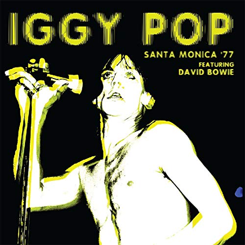 Album Art for Santa Monica '77 Featuring David Bowie by Iggy Pop