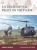 US Helicopter Pilot in Vietnam (Warrior) by Gordon L. Rottman, Steve Noon
