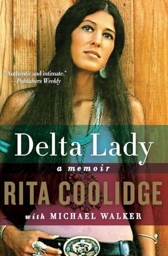 Delta Lady: A Memoir: Coolidge, Rita, Walker, Michael