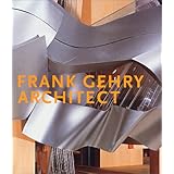 Frank Gehry, Architect (Guggenheim Museum Publications)