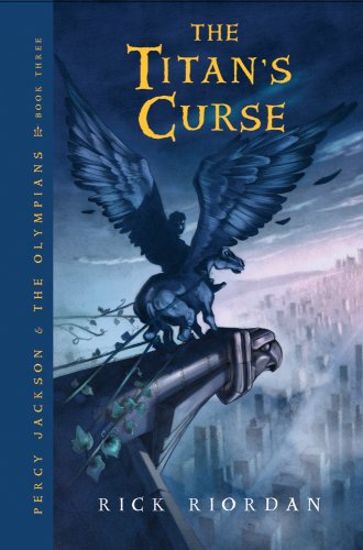 Book 3 Percy Jackson and the Olympians The Titan's Curse