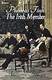 Phineas Finn: The Irish Member : Illustrated by 