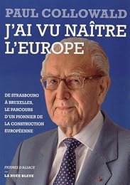 J'ai vu naître l'Europe