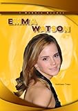 Emma Watson (A Robbie Reader) (Robbie Reader Contemporary Biographies)