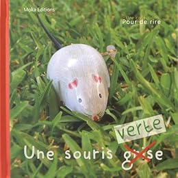 Une  souris verte