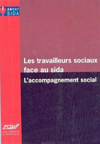 Download Les travailleurs sociaux face au sida : L'accompagnement social PDF