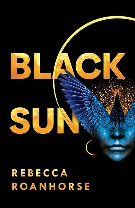 Black Sun (Between Earth and Sky): Roanhorse, Rebecca