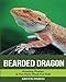 Bearded Dragon: Amazing Photos & Fun Facts Book For Kids