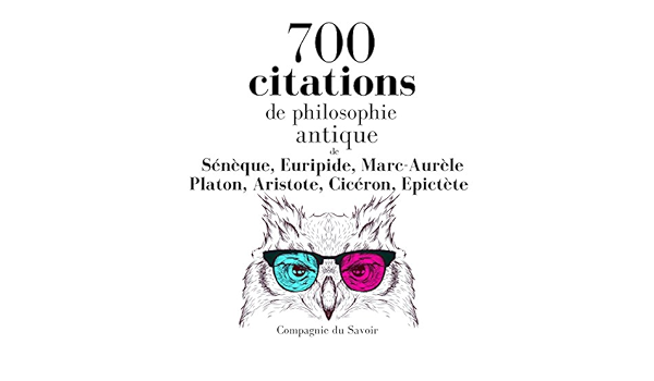 Amazon Com 700 Citations De Philosophie Antique Comprendre La Philosophie Audible Audio Edition Seneque Euripide Marc Aurele Platon Aristote Ciceron Nicolas Planchais Patrick Martinez Bournat Elodie Huber Patrick Blandin Compagnie Du