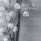 Bridal Advice and Wishes: Rustic Keepsake Bride-to-Be Memory Book|Loving Messages from Family and Fr by JMW Journals