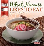 What Hawaii Likes to Eat: Hana Hou by 