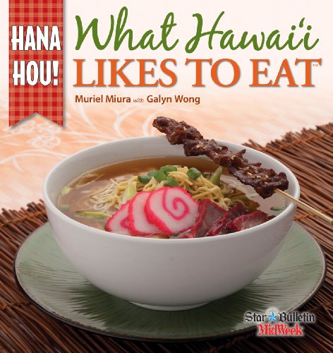 What Hawaii Likes to Eat: Hana Hou by Muriel Miura