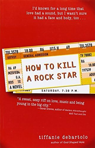 How to Kill a Rock Star by Tiffanie DeBartolo (2005-09-01) Paperback – 1713