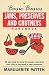 Jams, Preserves and Chutneys Handbook: All You Need to Know to Prepare and Storeover 200 of the Worl by Marguerite Patten