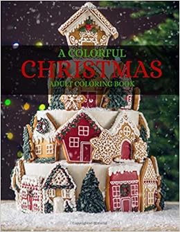 A Colorful Christmas Adult Coloring Book: Merry Christmas 