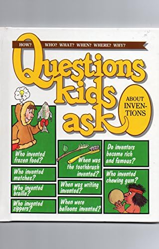 Questions Kids Ask About Inventions (Questions Kids Ask, 13)