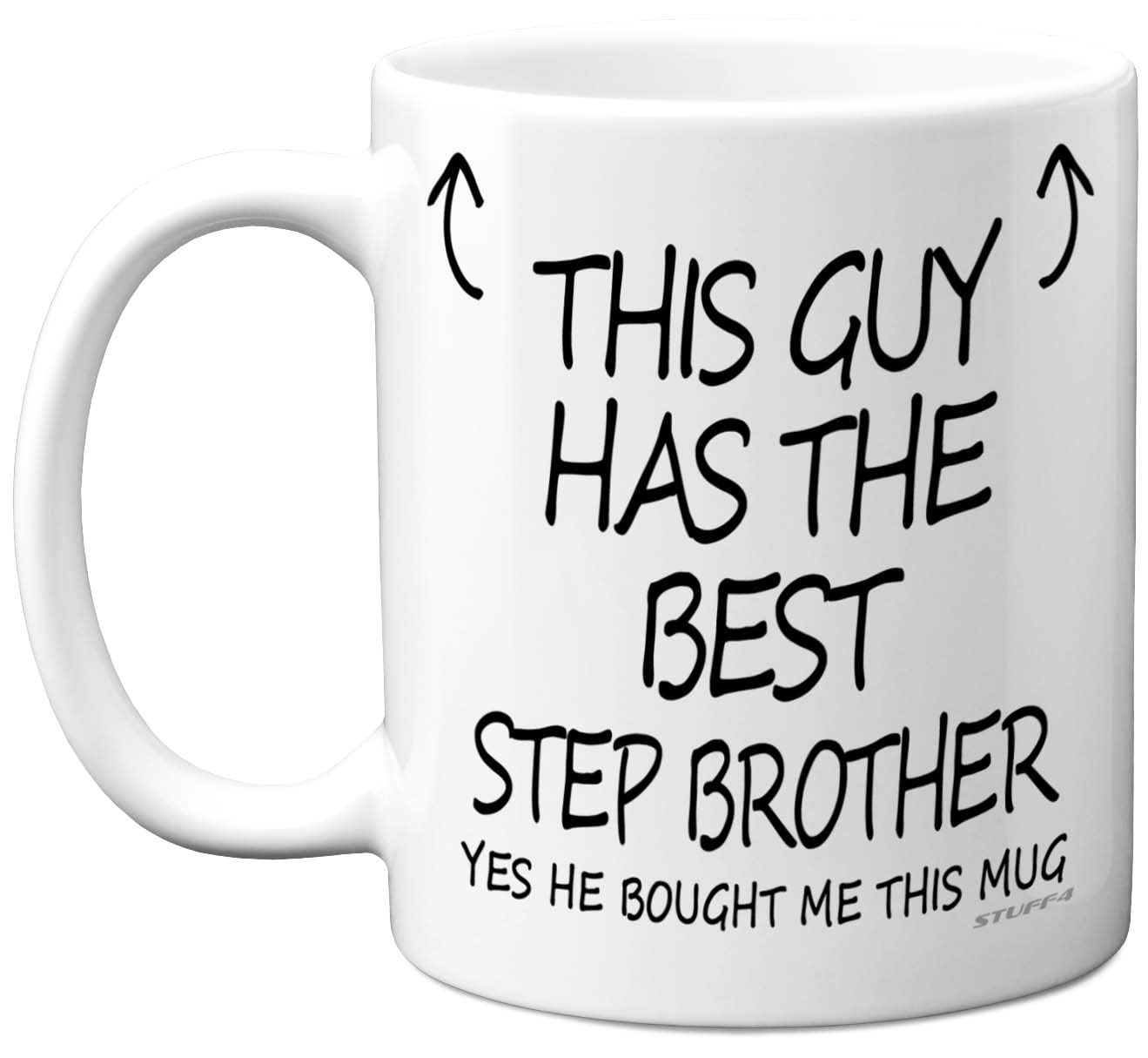 Stuff4 This Guy Has The Best Step Brother Mug - Step Brother Gifts, 11oz Ceramic Dishwasher Safe Coffee Mugs - Gifts for Birthday, Christmas Day Presents Gift, Premium Cup Made in UK