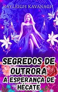 Livro Segredos de outrora: A esperança de Hécate
