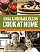Anna and Michael Olson Cook at Home - Book by Anna Olson