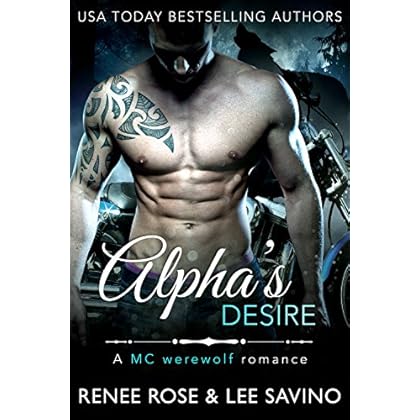 Alpha's Desire: An MC Werewolf Romance (Bad Boy Alphas Book 6) Alpha's Desire: An MC Werewolf Romance (Bad Boy Alphas Book 6)