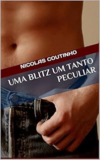 Livro Uma blitz um tanto peculiar (Contos Eróticos Livro 1)