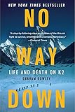 No Way Down: Life and Death on K2