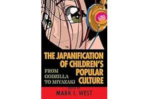 The Japanification of Children's Popular Culture: From Godzilla to Miyazaki
