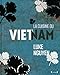 La cuisine du Vietnam by