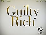 Guilty Rich Season 1
