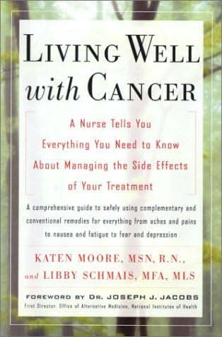 Living Well with Cancer: A Nurse Tells You Everything You Need to Know