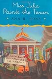 Front cover for the book Miss Julia Paints the Town by Ann B. Ross