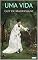 Livro UMA VIDA - Maupassant