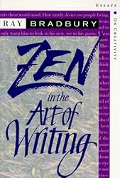 Zen in the Art of Writing: Essays on Creativity