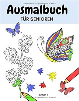 Ausmalbuch Für Senioren: Mit Über 50 Motiven/Für Erwachsene/Demenz